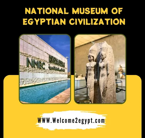 NATIONAL MUSEUM OF EGYPTIAN CIVILIZATION